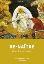 Re-naître. Les sacrements